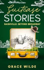 Suitcase Stories: Nashville: Beyond Broadway