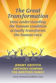 The Great Transformation: How understanding the human condition actually transforms the human race