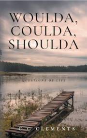 Woulda, Coulda, Shoulda: Questions of Life