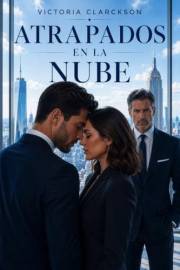 Atrapados en la nube: Novela romántica contemporánea enemies to lovers segundas oportunidades (Spanish Edition)