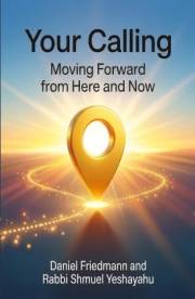 Your Calling: Moving Forward from Here and Now