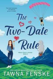 The Two-Date Rule (Where There’s Smoke Book 1)