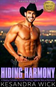 Hiding Harmony: A Steamy Forbidden Forced Proximity Vigilante Rescue Romance (H.A.V.E.N. Hidden Ally Vigilante Extraction Net
