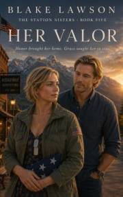 Her Valor: A Clean, Christian Military Romance (The Station Sisters)