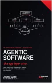 Agentic Software: The App Layer Wins: How One Founder Built an AI Workforce That Runs a Real Company