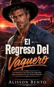 El regreso del vaquero (El legado del cielo salvaje) (Spanish Edition)