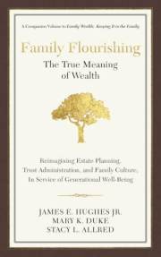 Family Flourishing: The True Meaning of Wealth