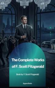 The Complete Works of F. Scott Fitzgerald