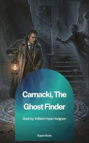 Carnacki, The Ghost Finder