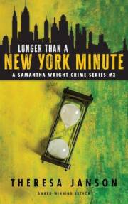 Longer Then a New York Minute: A Samantha Wright Crime Series