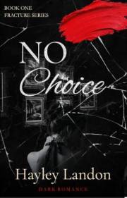 No Choice (The Fracture Book 1)