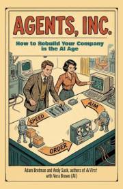 Agents, Inc.: How to Rebuild Your Company in the AI Age