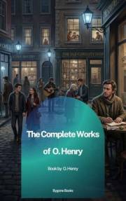 The Complete Works of O. Henry