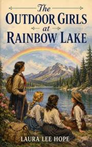The Outdoor Girls at Rainbow Lake