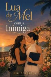 Lua de Mel com a Inimiga: Os noivos fugiram. A tempestade fechou a ilha. E a única suíte disponível tem uma cama feita para l