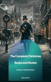 The Complete Christmas Books and Stories