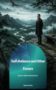 Self-Reliance and Other Essays