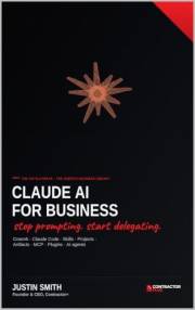 Claude AI for Business: The 10X Playbook: Master Cowork, Claude Code, Skills, Projects, Artifacts, MCP, Plugins, and AI Agent