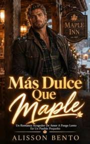 Más dulce que Maple (El legado del cielo salvaje) (Spanish Edition)