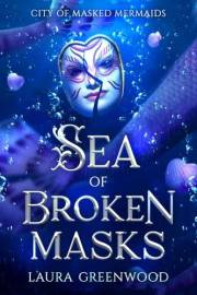 Sea of Broken Masks: A City of Masked Mermaids Standalone