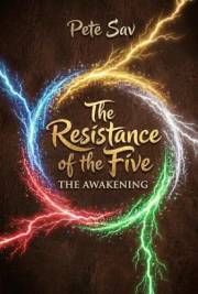 The Resistance of the Five: The Awakening