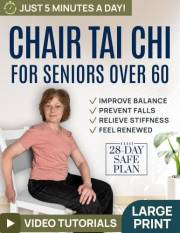 Chair Tai Chi for Seniors Over 60: A Safe 28-Day Guide to Improve Balance, Prevent Falls, and Clear Your Mind. Simple 5-Minut