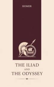 The Iliad and The Odyssey