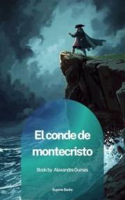 El conde de montecristo (Spanish Edition)