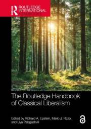 The Routledge Handbook of Classical Liberalism (Routledge International Handbooks)