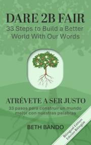 Dare 2B Fair: 33 Steps to Build a Better World With our Words