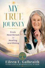 My True Journey: From Heartbreak to Healing and Rising