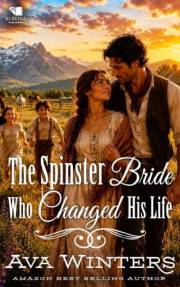 The Spinster Bride Who Changed His Life: A Western Historical Romance Book
