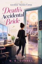 Death's Accidental Bride (The Department of Sacred Transitions Book 1)