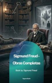 Sigmund Freud - Obras Completas (Spanish Edition)
