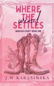 Where The Wind Settles (Wheeler County Book 1)