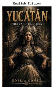 YUCATÁN: Land of Lords
