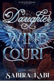 Daughter of the Wind Court: A Dark Fantasy Romance (Of Fae and the Wingless Book 1)