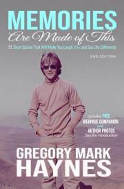 Memories Are Made of This: 51 Short Stories That Will Make You Laugh, Cry, and See Life Differently