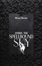 Under The Spellbound Sky