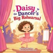 Daisy the Dancer’s Big Rehearsal