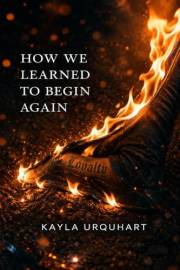 HOW WE LEARNED TO BEGIN AGAIN