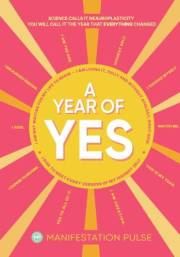 A Year Of Yes: A Positive Affirmation A Day To Rise To Your Highest Self
