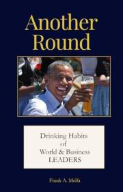 Another Round: Drinking Habits of World & Business LEADERS