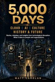 5000 Days: CLOUD, AI, CULTURE, HISTORY & FUTURE