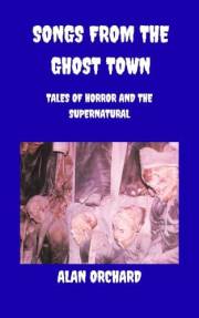 Songs from the Ghost Town: Tales of Horror and the Supernatural