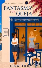 Fantasma con Queja: Misterio cozy sobrenatural en una isla griega (Misterios de Lifnos nº 1) (Spanish Edition)