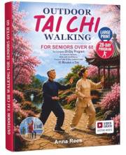 Outdoor Tai Chi Walking for Seniors Over 60: The Complete 28-Day Program to Improve Balance, Walk with Confidence, Prevent Fa