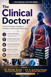 The Clinical Doctor: Practical Principles of Diagnosis, Treatment, and Everyday Patient Care (The Everyday Doctor Series Book