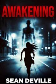 Awakening: An Artificial Intelligence Apocalyptic Horror (Apex Predator Book 1)