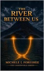 The River Between Us (The Underworld Series Book 1)